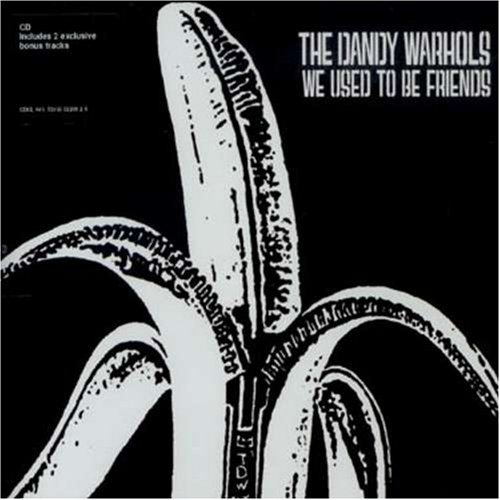 Dandy Warhols/We Used To Be Friends@Import-Gbr